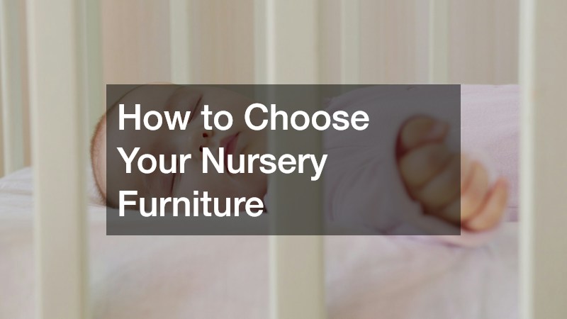 How to Choose Your Nursery Furniture