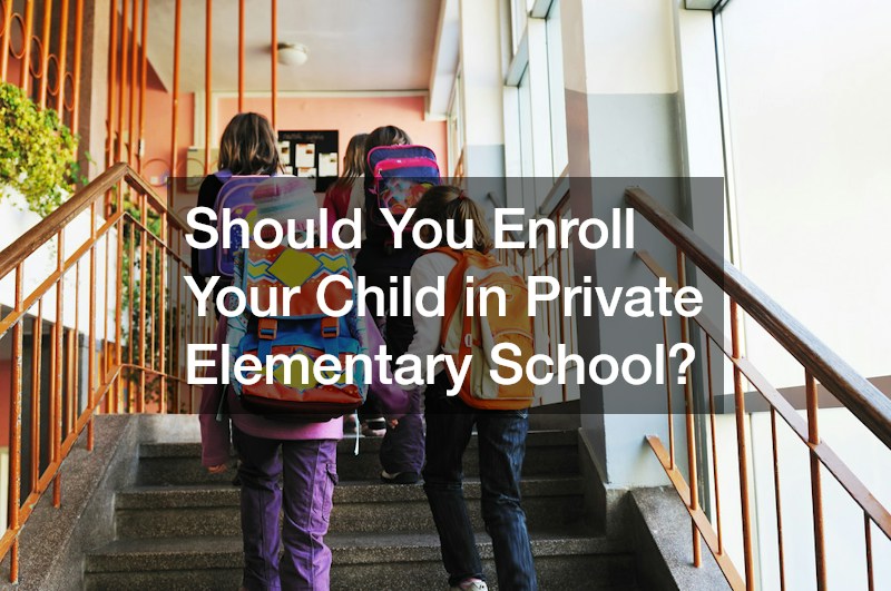 Should You Enroll Your Child in Private Elementary School?